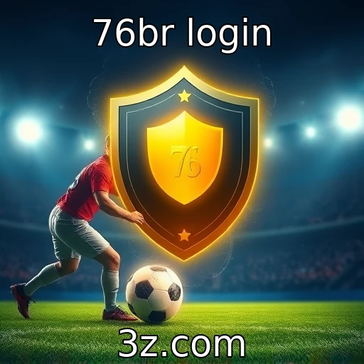 Descubra as Vantagens das Apostas Esportivas no 76br Login