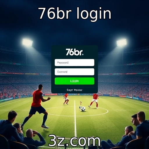76br login Como o 76br Login Revoluciona as Apostas Esportivas no Brasil